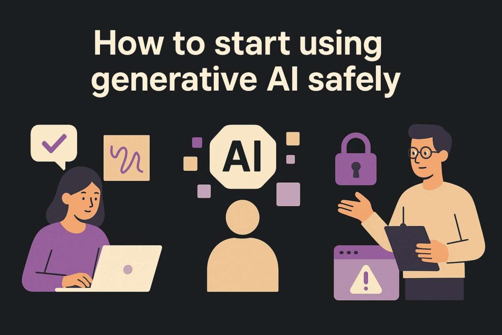 How to start using generative AI safely
